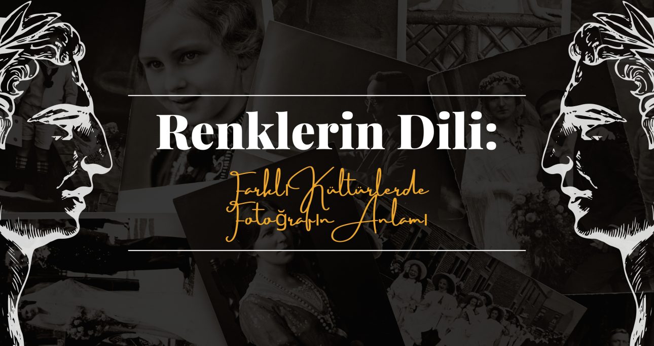 Renklerin Dili: Farklı Kültürlerde Fotoğrafın Anlamı